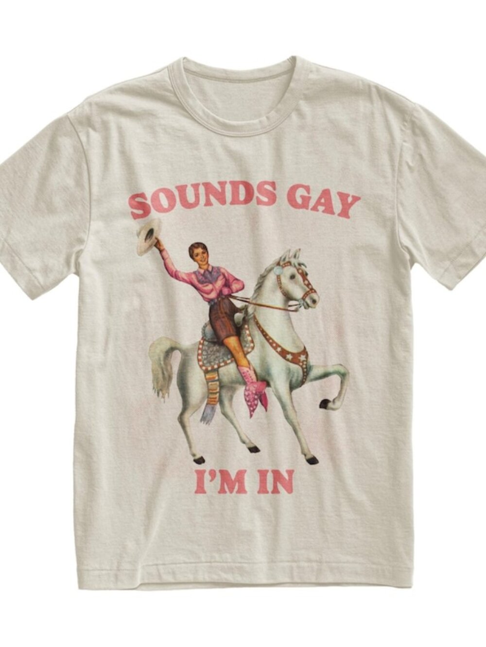 Sounds Gay Im In Lesbian Cowgirl Pride T-Shirt